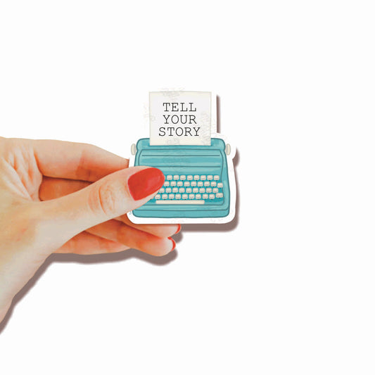 Tell your story |Sticker