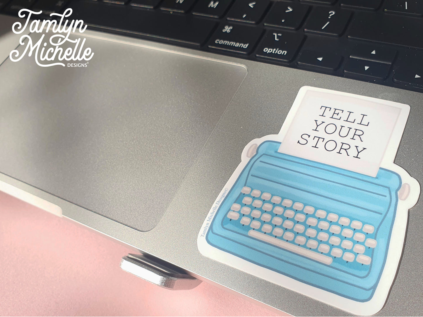 Tell your story - Vinyl Sticker